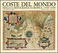 Coste del mondo nella cartografia europea (1500-1900) Soddisfatti O Rimborsati