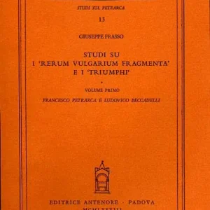 Direttamente Dal Produttore Studi sui «Rerum vulgarium fragmenta» e i «Triumphi». Vol. 1 Francesco Petrarca e Ludovico Beccadelli