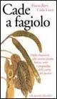 Pagamento Sicuro Cade a fagiolo. Dal mondo antico alla nostra tavola. Storia, miti e pregiudizi della carne dei poveri