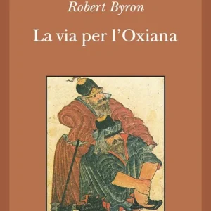 La via per l‘Oxiana Compra Oggi Stesso