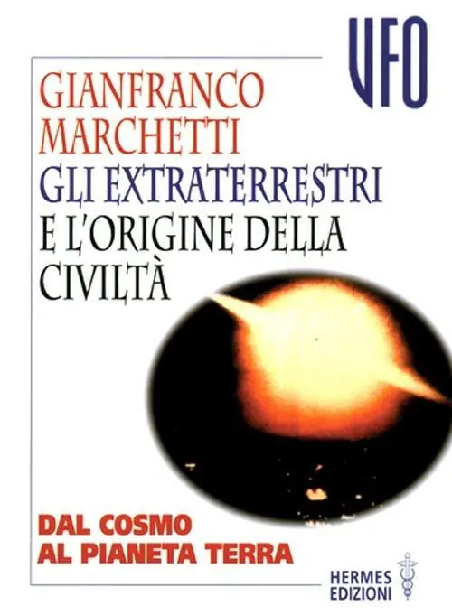 Gli extraterrestri e l‘origine della civiltà. Dal cosmo al pianeta terra Offerta Del Giorno