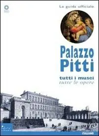 Prezzo Scontato Palazzo Pitti. Tutti i musei, tutte le opere. Ediz. illustrata