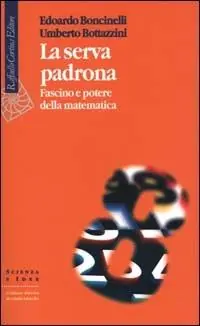 Nuova Collezione La serva padrona. Fascino e potere della matematica