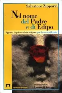 Nel nome del Padre e di Edipo. Appunti di psicoanalisi e religione per il nuovo millennio Promozione Esclusiva