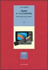 Offerta Speciale Radio e televisione. Teorie, analisi, storie, esercizi