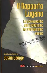Nuova Collezione Rapporto Lugano. La salvaguardia del capitalismo nel ventunesimo secolo