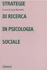 Non Perdere Strategie di ricerca in psicologia sociale