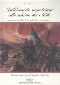 Compra Oggi Stesso Dall‘esercito napoletano alle schiere dei Mille. Memorie inedite di un ufficiale garibaldino