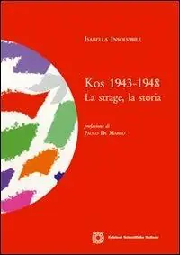 Prezzo Basso Kos 1943-1948. La strage, la storia