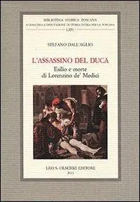 Più Venduto L‘assassino del Duca. Esilio e morte di Lorenzino de‘ Medici