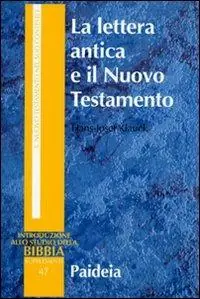 Prezzo Ridotto La lettera antica e il Nuovo Testamento. Guida al contesto e all‘esegesi