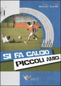 Economico Si fa calcio piccoli amici. Con CD-ROM
