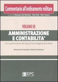 Commentario all‘ordinamento militare. Vol. 3 Amministrazione e contabilità Miglior Prezzo