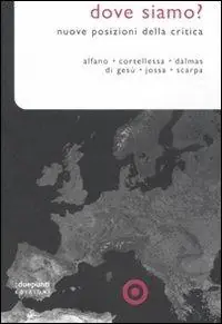 Promozione Dove siamo? Nuove posizioni della critica