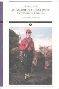 Memorie garibaldine. La campagna del ‘66 A Buon Prezzo