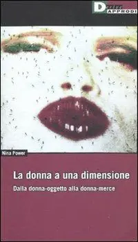Compra Oggi Stesso La donna a una dimensione. Dalla donna-oggetto alla donna-merce