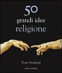 Solo Oggi 50 grandi idee. Religione