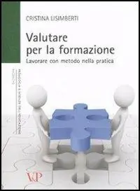 Valutare per la formazione. Lavorare con metodo nella pratica Quantità Limitata