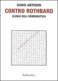 Direttamente Dal Produttore Contro Rothbard. Elogio dell‘ermeneutica