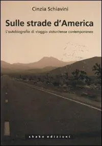 Sulle strade d‘America. L‘autobiografia di viaggio statunitense contemporanea Occasione