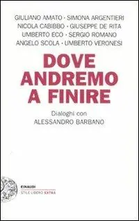 Dove andremo a finire. Dialoghi con Alessandro Barbano Promo Stagionale