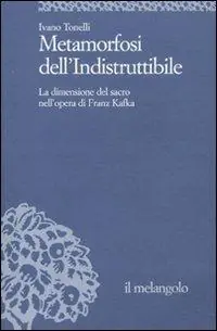 Popolare Metamorfosi dell‘indistruttibile. La dimensione del sacro nell‘opera di Franz Kafka