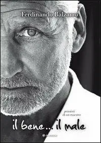 Il bene e il male. Pensieri di un maestro Solo Oggi