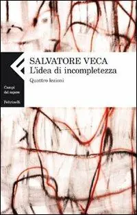 Ultimissimo Modello L‘idea di incompletezza. Quattro lezioni