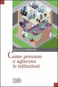 Come pensano e agiscono le istituzioni Occasione
