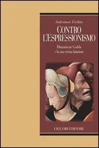 Esclusivo Contro l‘Espressionismo. Dimenticare Gadda e la sua eterna funzione