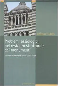 Problemi assiologici nel restauro strutturale dei monumenti Saldi