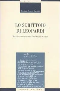 Promozione Lo scrittoio di Leopardi. Processi compositivi e formazione di «tópoi»