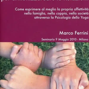 Affinità nella coppia e gestione dell‘energia sessuale secondo la scienza dello yoga. Lezione del corso di counseling. CD Audio formato MP3 Popolare