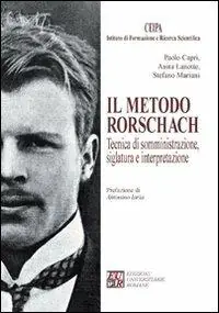 Il metodo Rorschach. Tecnica di somministrazione, siglatura e interpretazione Professionale