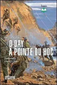 Promozione D-Day a Pointe du Hoc. Normandia, giugno 1944