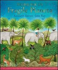 Scelto Dai Clienti Storie per un fragile pianeta. Ediz. illustrata
