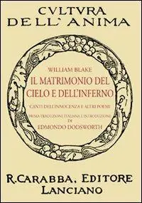 Il matrimonio del cielo e dell‘inferno. Canti dell‘innocenza e altri poemi Prezzo Ridotto
