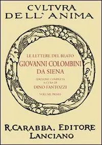 Le lettere del beato Giovanni Colombini da Siena. Vol. 1 Spedito Oggi