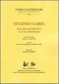 Prezzo Scontato Eugenio Garin. Dal Rinascimento all‘Illuminismo. Atti del Convegno (Firenze, 6-8 marzo 2009)