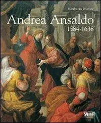 Andrea Ansaldo (1584-1638). Ediz. illustrata Prezzo Basso