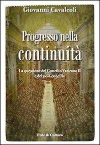 Reso Gratuito Progresso nella continuità. La questione del Concilio Vaticano II e del post-concilio