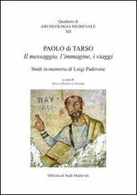 Spedizione Espresso Paolo di Tarso. Il messaggio, l‘immagine, i viaggi