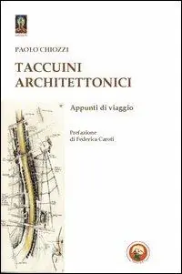 Taccuini architettonici. Appunti di viaggio Offerta Speciale