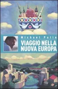 Viaggio nella nuova Europa Novità