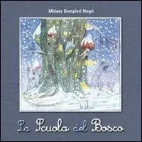 Compra Oggi Stesso La scuola del bosco. Ediz. illustrata