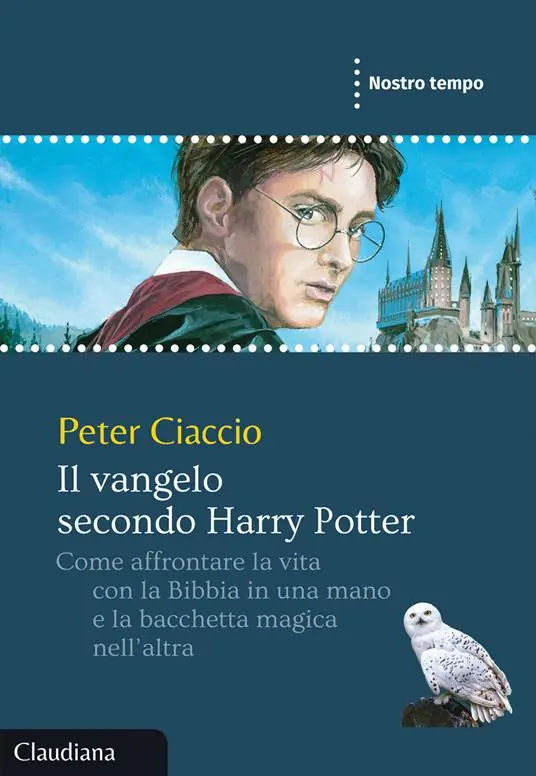 Must-Have Il vangelo secondo Harry Potter. Come affrontare la vita con la Bibbia in una mano e la bacchetta magica nell‘altra