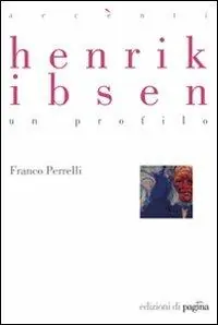 Occasione Henrik Ibsen. Un profilo