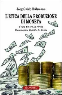 L‘etica della produzione di moneta Reso Gratuito