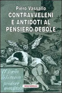 Esclusivo Contravveleni e antidoti al pensiero debole