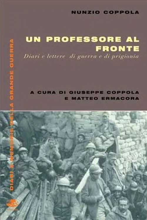 Un professore al fronte. Diari e lettere di guerra e prigionia (1917-1918) Scelto Dai Clienti